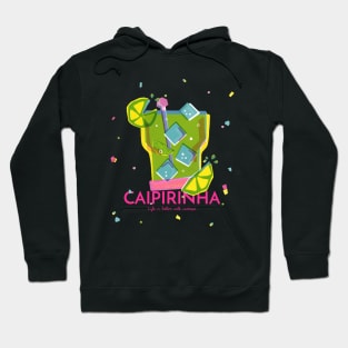 Caipirinha Life Is Better With Cachaca Design Hoodie